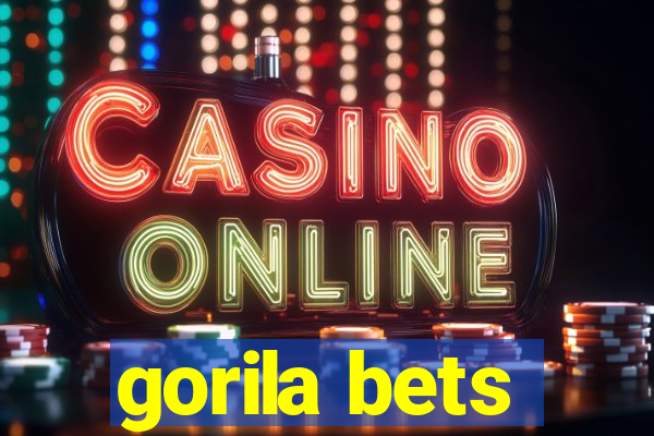 gorila bets